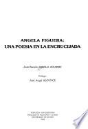 Angela Figuera: una poesía en la encrucijada