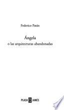 Angela, o, las arquitecturas abandonadas