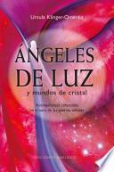 Ángeles de luz y mundos de cristal