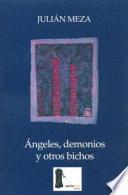 Angeles, demonios y otros bichos