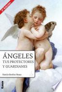 Ángeles, Tus Protectores Y Guardianes