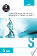 Animación social de personas dependientes en instituciones