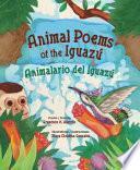 Animal Poems of the Iguazú