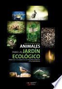 Animales para un jardín ecológico