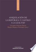 Aniquilación de la República y castigo a la lealtad