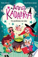 Anna Kadabra 2. un Problema con Alas