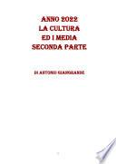 ANNO 2022 LA CULTURA ED I MEDIA SECONDA PARTE