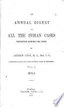 Annual Digest of All the Indian Cases Reported During the Year