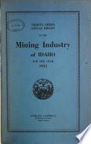 Annual Report of the Mining Industry of Idaho for the Year ...