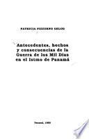 Antecedentes, hechos y consecuencias de la Guerra de los Mil Días en el Istmo de Panamá