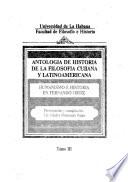 Antologia de historia de la filosofia cubana y latinoamericana: Historia de Cuba