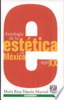 Antología de la estética en México, siglo XX