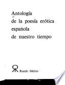 Antología de la poesía erótica española de nuestro tiempo