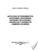 Antología de pensamientos, apotegmas, proverbios, refranes, reflexiones, parábolas y axiomas de hombres célebres