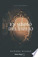 Antología En medio del espejo: Luz y oscuridad