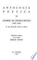 Antología poética de Andrés de Piedra-Bueno (1903-1958)