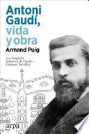 Antoni Gaudí, vida y obra