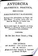 Antorcha aritmetica practica, provechosa para tratantes, y mercaderes