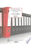 Anuario de la Dirección General de Seguridad Jurídica y Fe Pública (2022)