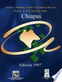 Anuario estadístico del estado de Chiapas 1997