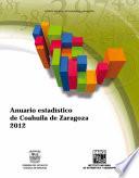 Anuario estadístico del estado de Coahuila de Zaragoza. Edición 2012