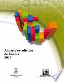 Anuario estadístico del estado de Colima. Edición 2012