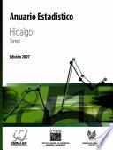 Anuario estadístico del estado de Hidalgo 2007. Tomo I