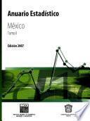 Anuario estadístico del estado de México 2007. Tomo II