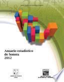 Anuario estadístico. Sonora 2012