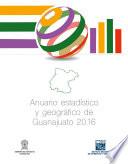 Anuario estadístico y geográfico de Guanajuato 2016
