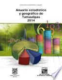Anuario estadístico y geográfico de Tamaulipas 2014
