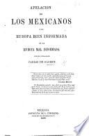 Apelacion de los Mexicanos a la Europa bien informada de la Europa mal informada