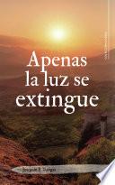 Apenas la luz se extingue