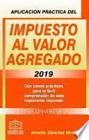 APLICACIÓN PRÁCTICA DEL IMPUESTO AL VALOR AGREGADO 2019