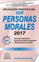 APLICACION PRACTICA DEL ISR PERSONAS MORALES 2017