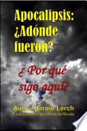 Apocalipsis: ¿Adónde fueron?