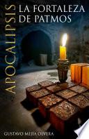 Apocalipsis. La Fortaleza de Patmos