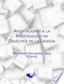 Aportaciones a la investigación en Didáctica de la Lengua