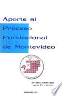 Aporte al estudio del proceso fundacional de Montevideo