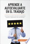 Aprende a autoevaluarte en el trabajo