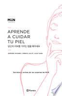 Aprende a cuidar tu piel (Edición mexicana)