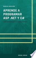 Aprende a Programar ASP .NET y C# - Nueva Edición