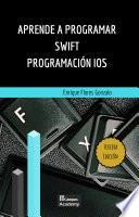 Aprende a Programar Swift Programación iOS - Tercera Edición