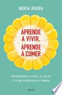 Aprende a vivir, aprende a comer