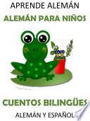 Aprende Alemán: Alemán para Niños. Cuentos Bilingües en Alemán y Español