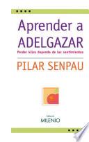 Aprender a adelgazar: perder kilos depende de los sentimientos