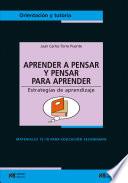 Aprender a pensar y pensar para aprender