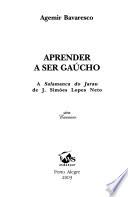 Aprender a ser gaúcho