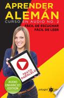 Aprender Alemán - Fácil de Leer - Fácil de Escuchar - Texto Paralelo: Curso en Audio No. 2