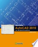 Aprender Autocad 2010 con 100 ejercicios prácticos